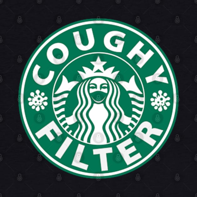 Coughy Filter Funny Covid Coffee Pun by BadDesignCo